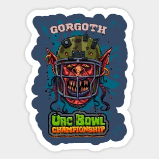 ORC BOWL CHAMPIONSHIP -GORGOTH Sticker